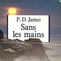 Cover Art for 9782863742778, Sans les mains by James-P.D