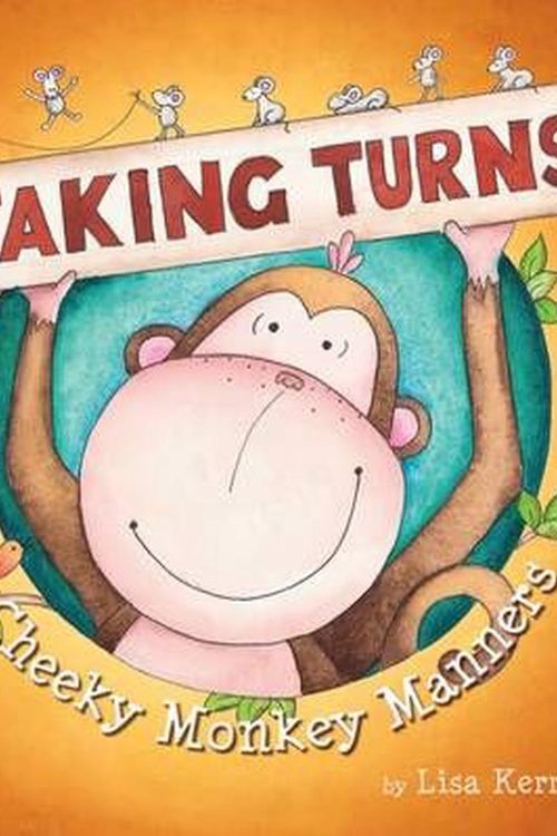 Cover Art for 9781760402662, Cheeky Monkey Manners - Taking Turns by Lisa Kerr