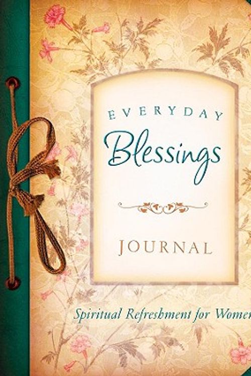 Cover Art for 9781602604452, Everyday Blessings Journal (Spiritual Refreshment for Women) by Barbour Publishing