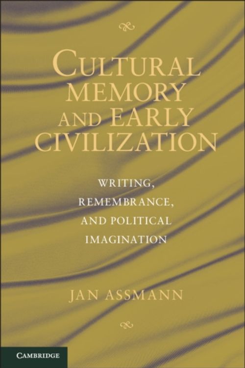 Cover Art for 9780521188029, Cultural Memory and Early Civilization by Jan Assmann