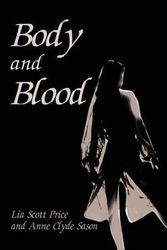 Cover Art for 9780595243389, Body and Blood by Lia Scott Price