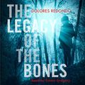 Cover Art for B01K7T9QA8, The Legacy of the Bones: The Baztan Trilogy, Book 2 by Dolores Redondo
