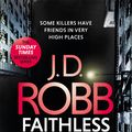 Cover Art for 9780349426297, Faithless in Death: An Eve Dallas thriller (Book 52) by J. D. Robb