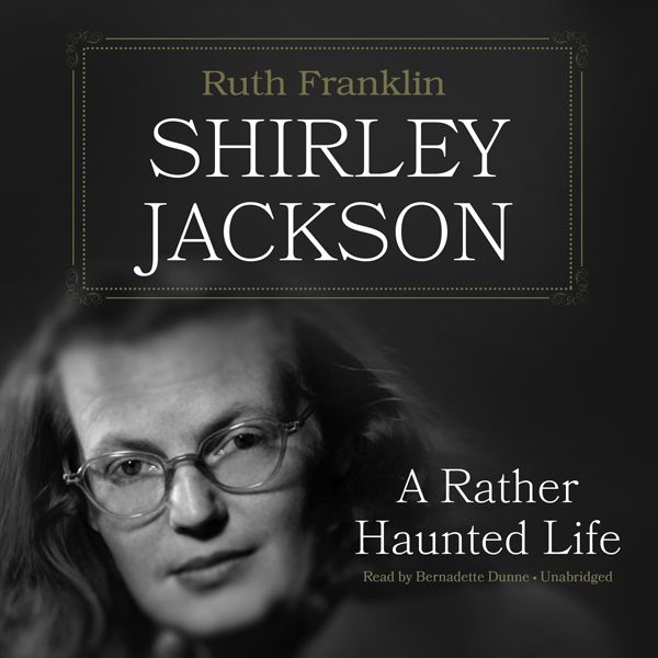Cover Art for B01LWK9950, Shirley Jackson: A Rather Haunted Life (Unabridged) by Unknown