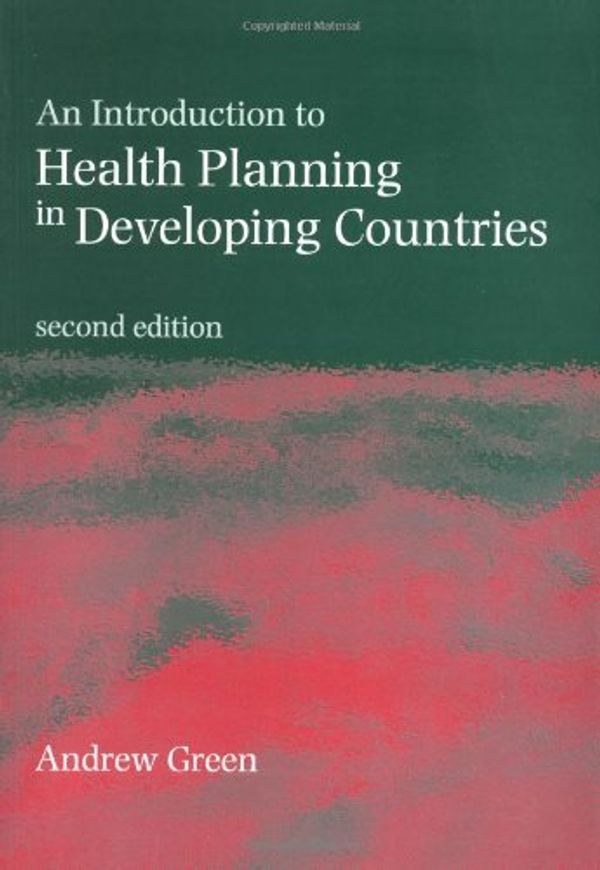 Cover Art for 9780192629845, An Introduction to Health Planning in Developing Countries by Andrew Green