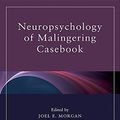 Cover Art for 9781135423100, Neuropsychology of Malingering Casebook by Joel E. Morgan, Jerry J. Sweet