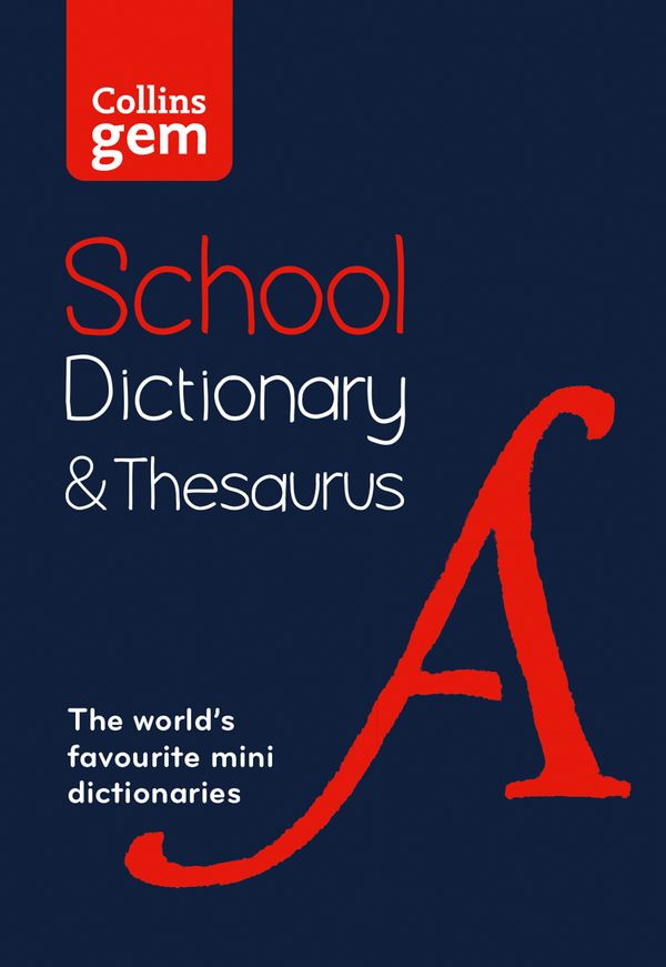 Cover Art for 9780008321161, Collins Gem School Dictionary & Thesaurus: Trusted support for learning, in a mini-format by Collins Dictionaries