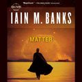 Cover Art for B001SIHRJA, Matter by Iain M. Banks