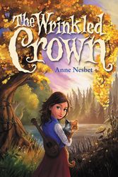 Cover Art for 9780062104298, The Wrinkled Crown by Anne Nesbet
