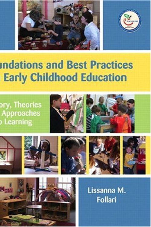 Cover Art for 9780131191907, Foundations and Best Practices in Early Childhood Education by Lissanna Follari