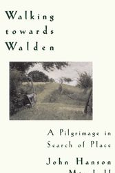Cover Art for 9780201154870, Walking Towards Walden by John H. Mitchell