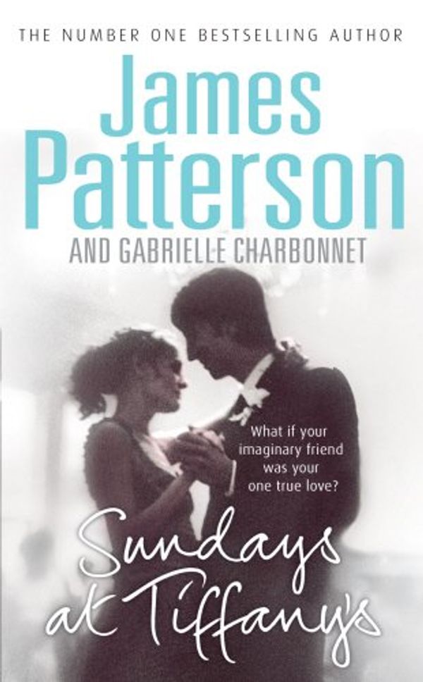 Cover Art for 9780099528043, Sundays at Tiffany's by James Patterson