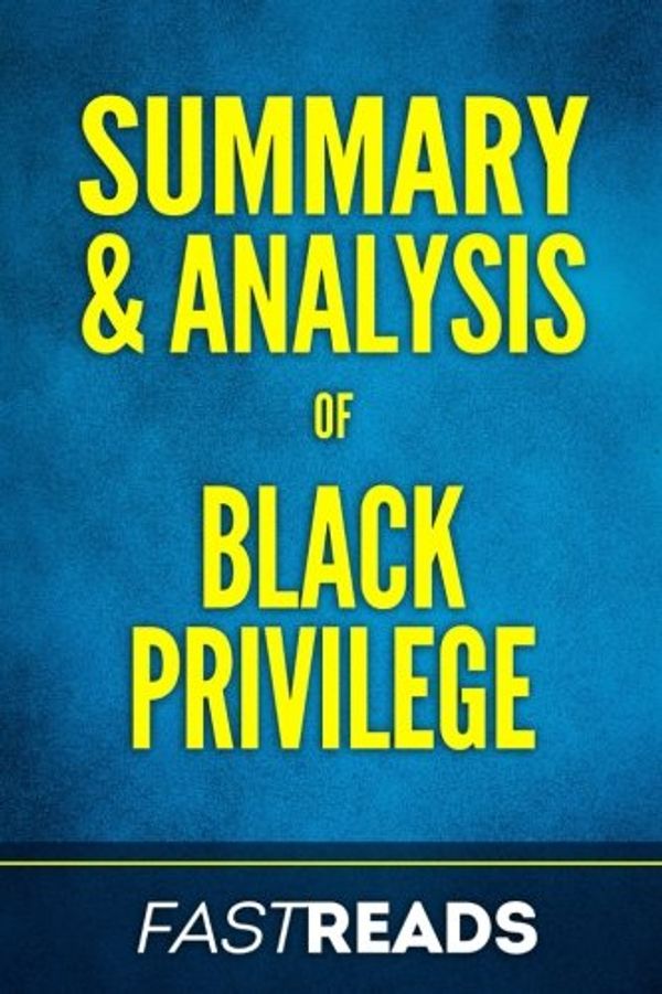 Cover Art for 9781976405112, Summary & Analysis of Black Privilege: with Key Takeaways by FastReads