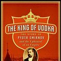 Cover Art for 9780060855895, The King of Vodka by Linda Himelstein