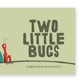 Cover Art for 9780986466830, Two Little Bugs by Mark Sommerset