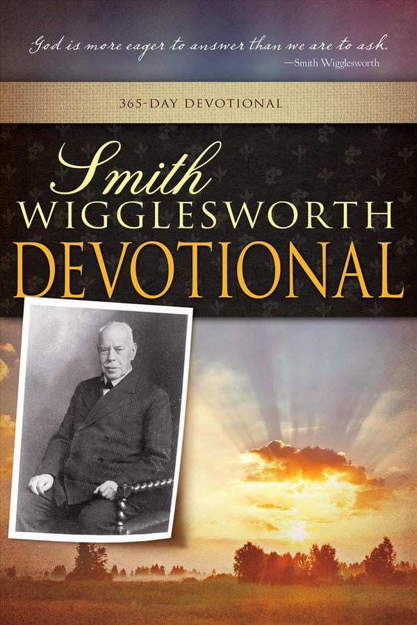 Cover Art for 9780883685747, Smith Wigglesworth Devotional by Smith Wigglesworth