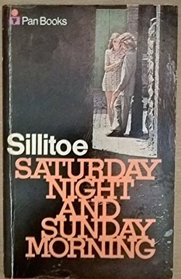 Cover Art for 9780330107396, Saturday Night and Sunday Morning by Alan Sillitoe