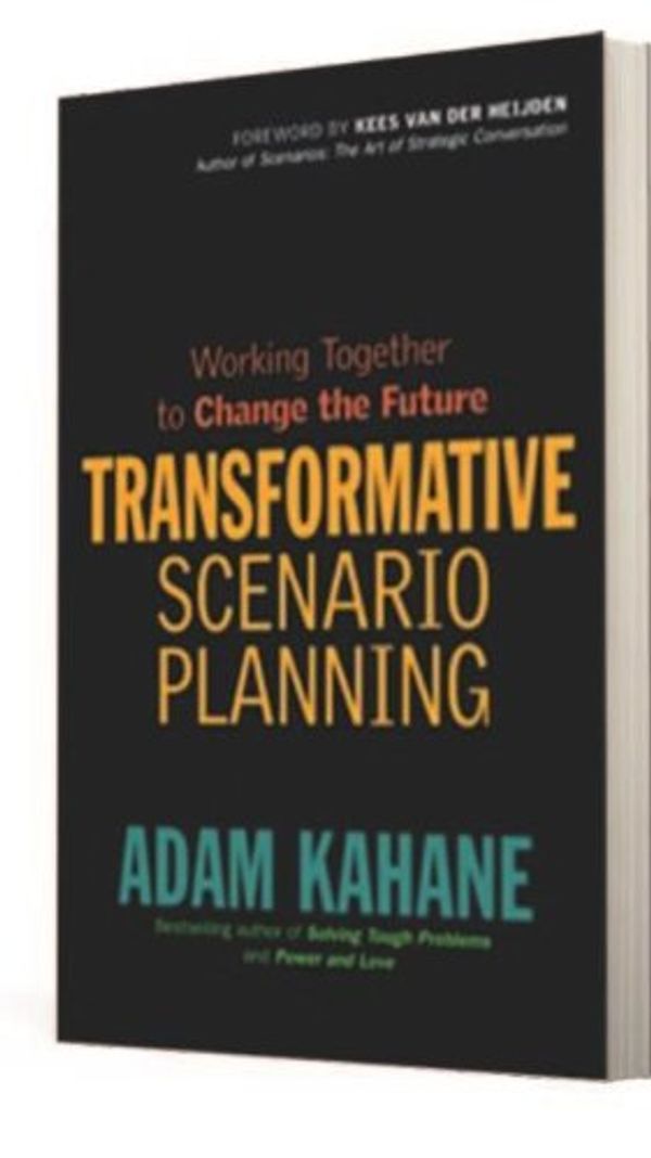 Cover Art for 9781609947736, Transformative Scenario Planning by Adam Kahane
