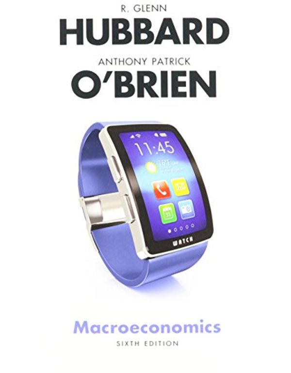 Cover Art for 9780134435046, Macroeconomics Plus Myeconlab with Pearson Etext (1-Semester Access) -- Access Card Package by Glenn P. Hubbard,Anthony P. O'Brien