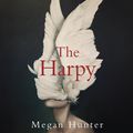 Cover Art for 9781529051704, The Harpy by Megan Hunter