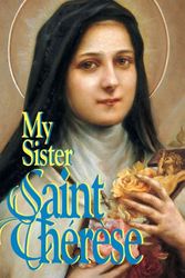 Cover Art for 9780895555984, My Sister Saint Therese by Sister Genevieve of the Holy Face
