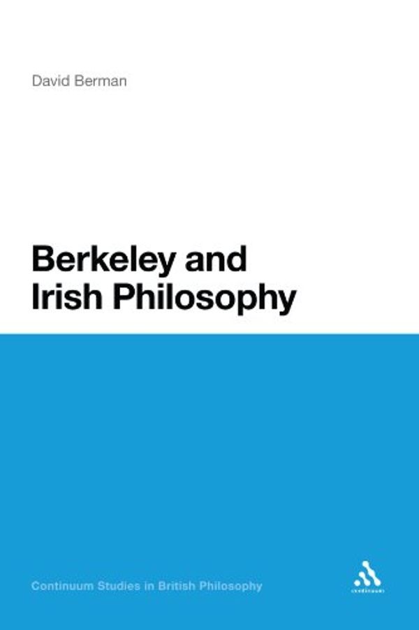 Cover Art for 9781441126351, Berkeley and Irish Philosophy by David Berman