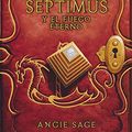 Cover Art for 9788484418849, Septimus y el fuego eterno by Angie Sage