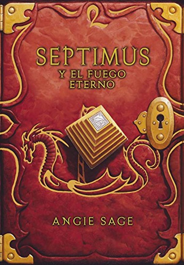 Cover Art for 9788484418849, Septimus y el fuego eterno by Angie Sage