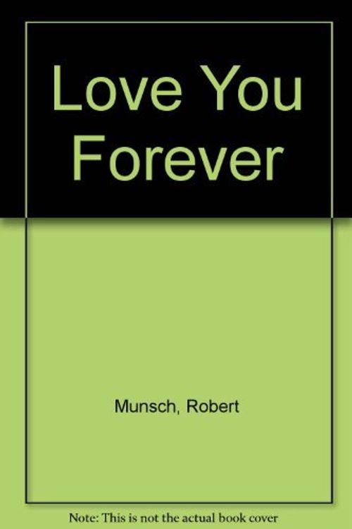 Cover Art for 9781552091159, Love You Forever by Robert N. Munsch