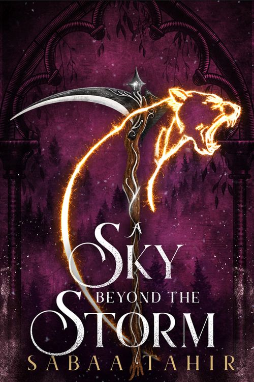 Cover Art for 9780008411695, A Sky Beyond the Storm: The jaw-dropping finale to the New York Times bestselling fantasy series that began with AN EMBER IN THE ASHES: Book 4 (Ember Quartet) by Sabaa Tahir