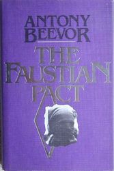 Cover Art for 9780224020831, The Faustian Pact by Antony Beevor
