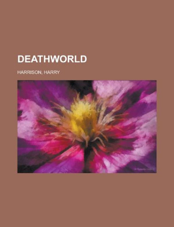 Cover Art for 9781153811736, Deathworld by Harry Harrison