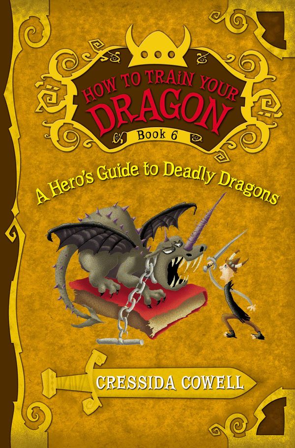 Cover Art for 9780316377416, How to Train Your Dragon: A Hero's Guide to Deadly Dragons by Cressida Cowell