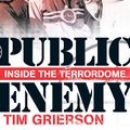 Cover Art for 9781783233908, Public Enemy: Inside the Terrordome by Tim Grierson