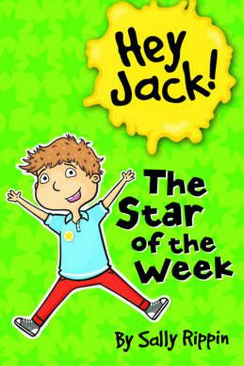 Cover Art for 9781760124410, The Star of the WeekHey Jack! Series by Sally Rippin