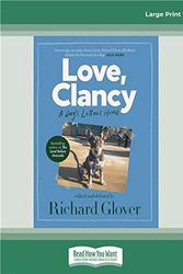 Cover Art for 9780369353658, Love, Clancy: A dog's letters home, edited and debated by Richard Glover by Richard Glover
