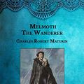 Cover Art for 9798594333680, Melmoth the Wanderer by Charles Robert Maturin