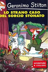 Cover Art for B07SY9NX68, Lo strano caso del sorcio stonato. by Stilton Geronimo -