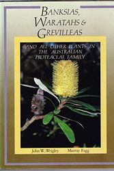 Cover Art for 9780207172779, Banksias, Waratahs & Grevilleas & All Other Plants in Theaustralian Proteaceae Family by John W. Wrigley