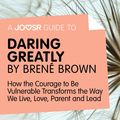 Cover Art for 9781785670848, A Joosr Guide to&hellip; Daring Greatly by Brené Brown: How the Courage to Be Vulnerable Transforms the Way We Live, Love, Parent, and Lead by Joosr