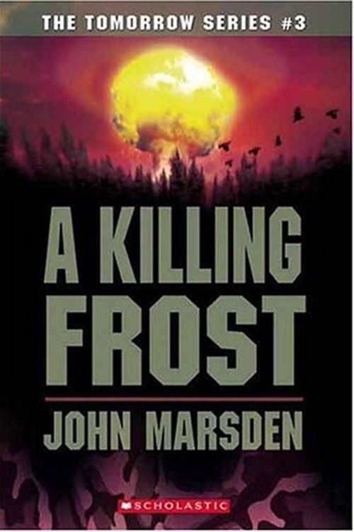 Cover Art for 9780439829120, A Killing Frost by John Marsden