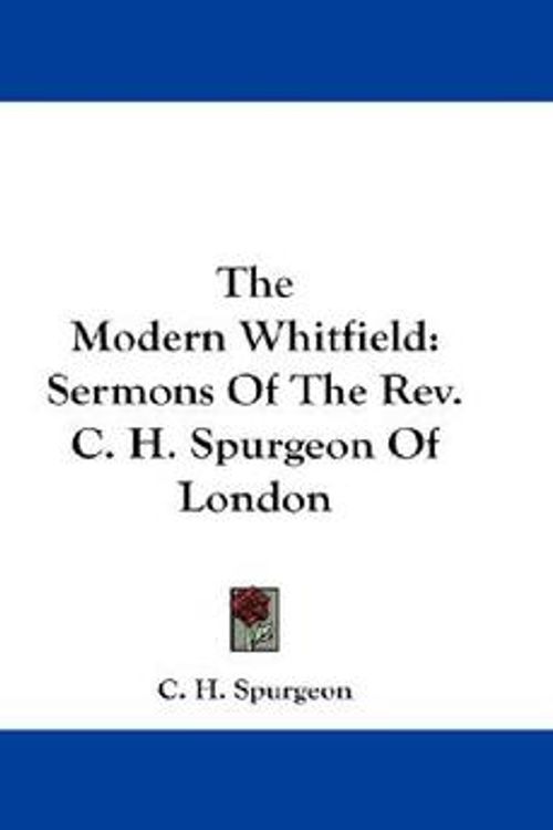 Cover Art for 9780548175637, The Modern Whitfield by Charles Haddon Spurgeon