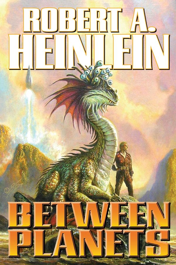 Cover Art for 9781618246851, Between Planets by Robert A. Heinlein