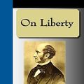 Cover Art for 9781595476289, On Liberty by John Stuart Mill