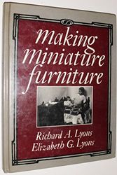 Cover Art for 9780135472668, Making Miniature Furniture by Richard A. Lyons