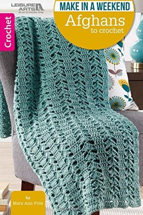 Cover Art for 9781464759215, Make in a Weekend Afghans to Crochet by Rita Weiss