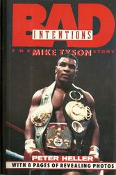 Cover Art for 9780453006811, Heller Peter : Bad Intentions the Mike Tyson Story/Hbk by Peter Heller