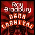 Cover Art for 9780007539871, Dark Carnival by Ray Bradbury