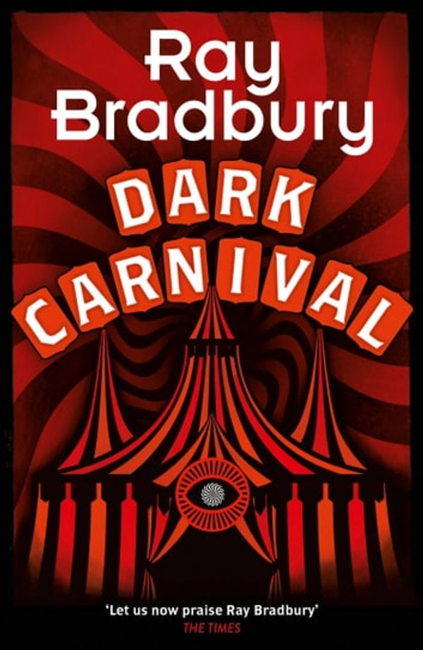 Cover Art for 9780007539871, Dark Carnival by Ray Bradbury