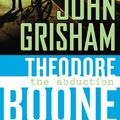 Cover Art for 9780142421802, Theodore Boone 02. The Abduction by John Grisham